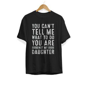 Funny Dad Quote T-Shirt from Daughter | Father’s Day Gift | Unisex Tee